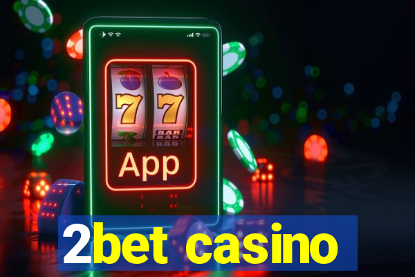 2bet casino